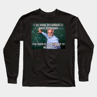 "Climate Change" Math Problem Long Sleeve T-Shirt